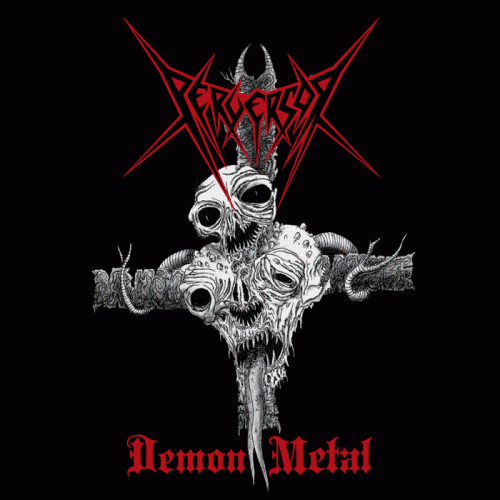Perversor (CHL) : Demon Metal